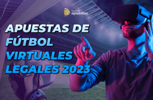 Apuestas de fútbol virtuales legales 2023