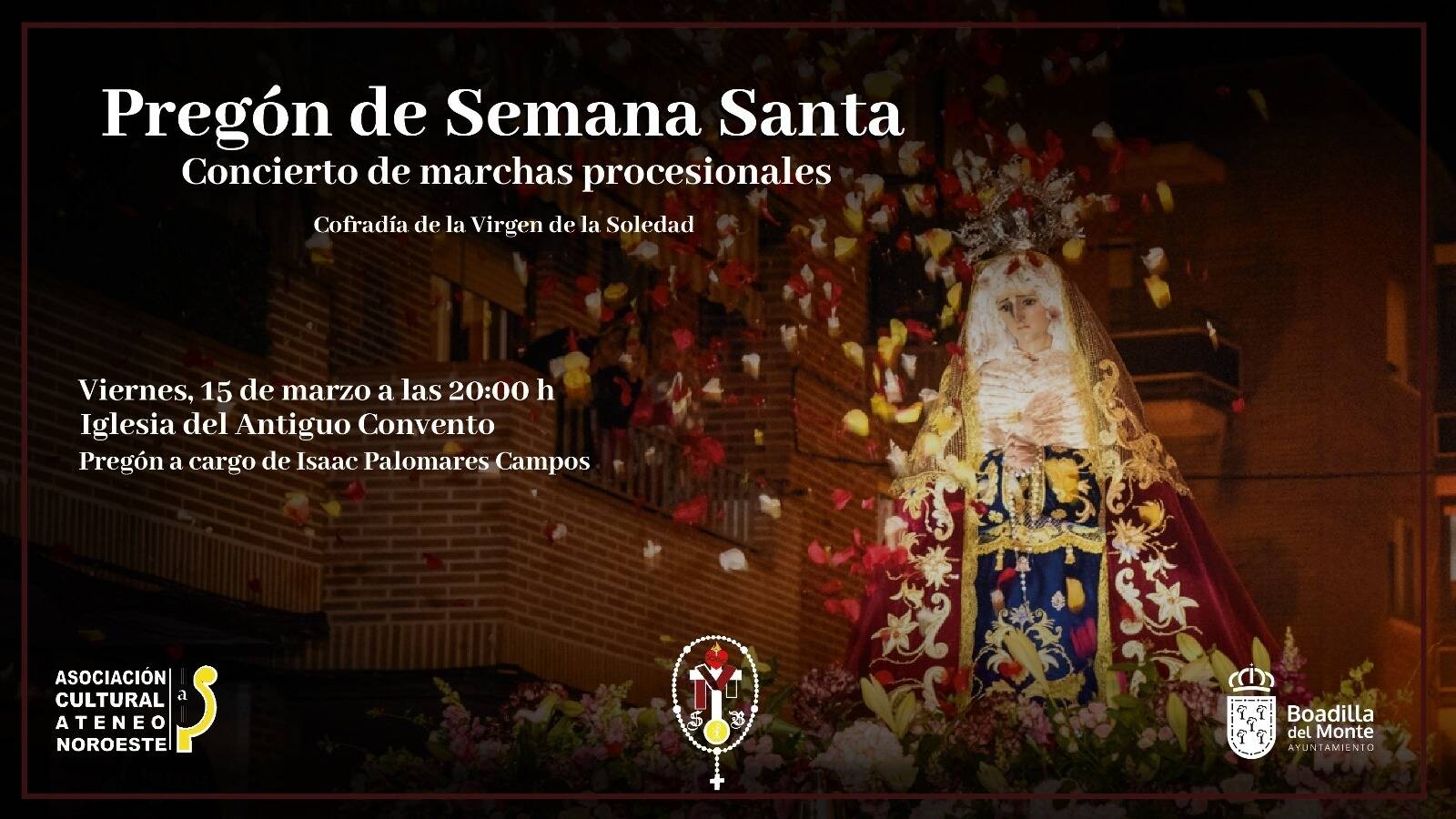 La Semana Santa arrancará en Boadilla este viernes con el pregón que ofrecerá la cofradía de la Virgen de la Soledad La Semana Santa arrancará en Boadilla este viernes con el pregón que ofrecerá la cofradía de la Virgen de la Soledad