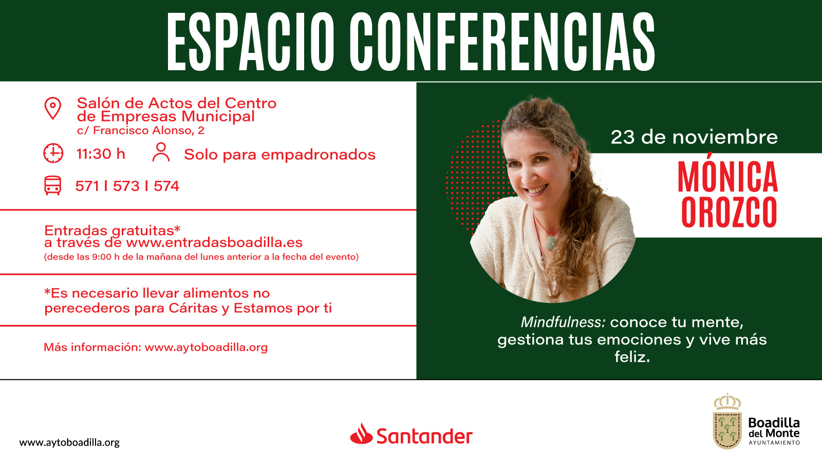 Mónica Orozco cierra el ciclo Espacio Conferencias en Boadilla con una charla sobre mindfulness Mónica Orozco cierra el ciclo Espacio Conferencias en Boadilla con una charla sobre mindfulness