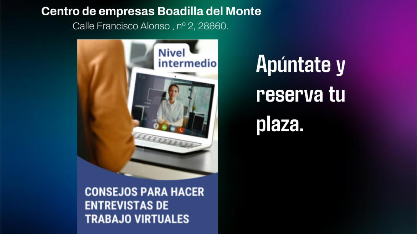 ¿Conoces el curso para mejorar las entrevistas de trabajo virtuales en Boadilla? ¿Conoces el curso para mejorar las entrevistas de trabajo virtuales en Boadilla?
